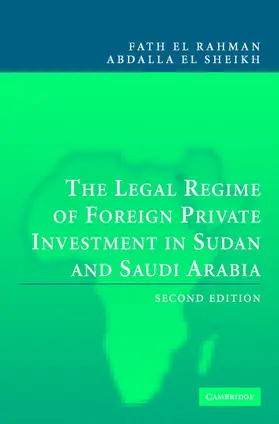 El Sheikh | The Legal Regime of Foreign Private Investment in Sudan and Saudi Arabia | Buch | 978-0-521-81772-1 | sack.de