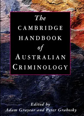Graycar / Grabosky |  The Cambridge Handbook of Australian Criminology | Buch |  Sack Fachmedien