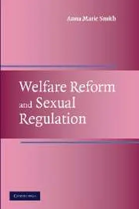 Smith |  Welfare Reform and Sexual Regulation | Buch |  Sack Fachmedien