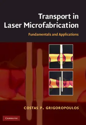 Grigoropoulos |  Transport in Laser Microfabrication | Buch |  Sack Fachmedien