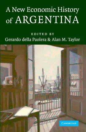 della Paolera / Taylor |  A New Economic History of Argentina | Buch |  Sack Fachmedien