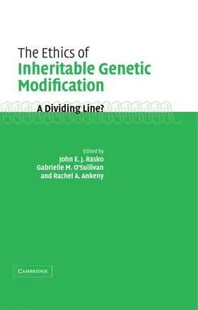 Rasko / O'Sullivan / Ankeny |  The Ethics of Inheritable Genetic Modification | Buch |  Sack Fachmedien