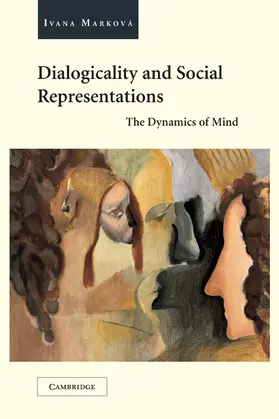 Markova / Marková |  Dialogicality and Social Representations | Buch |  Sack Fachmedien