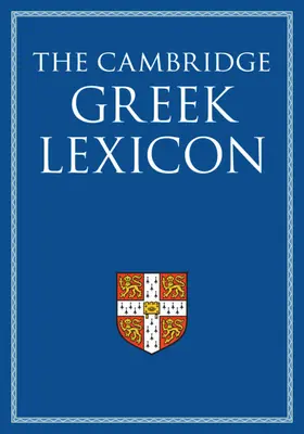 The Cambridge Greek Lexicon 2 Volume Hardback Set | Buch | 978-0-521-82680-8 | sack.de