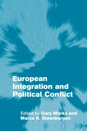 Steenbergen / Marks / Olsen |  European Integration and Political Conflict | Buch |  Sack Fachmedien