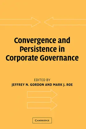 Gordon / Roe |  Convergence and Persistence in Corporate Governance | Buch |  Sack Fachmedien