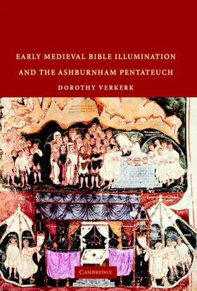 Verkerk |  Early Medieval Bible Illumination and the Ashburnham Pentateuch | Buch |  Sack Fachmedien