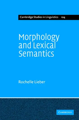 Lieber |  Morphology and Lexical Semantics | Buch |  Sack Fachmedien