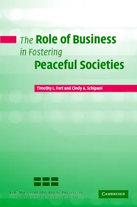 Schipani / Fort |  The Role of Business in Fostering Peaceful Societies | Buch |  Sack Fachmedien