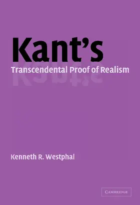Westphal |  Kant's Transcendental Proof of Realism | Buch |  Sack Fachmedien