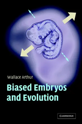 Arthur |  Biased Embryos and Evolution | Buch |  Sack Fachmedien
