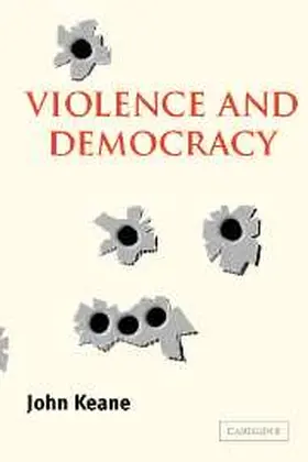 Keane |  Violence and Democracy | Buch |  Sack Fachmedien