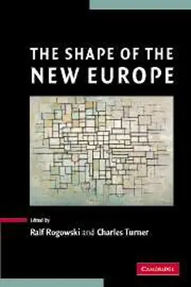 Rogowski / Turner |  The Shape of the New Europe | Buch |  Sack Fachmedien