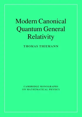 Thiemann |  Modern Canonical Quantum General Relativity | Buch |  Sack Fachmedien