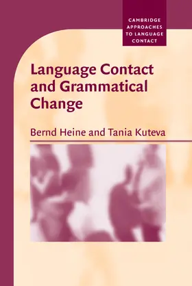 Heine / Kuteva |  Language Contact and Grammatical Change | Buch |  Sack Fachmedien