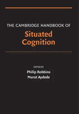 Robbins / Aydede |  The Cambridge Handbook of Situated Cognition | Buch |  Sack Fachmedien