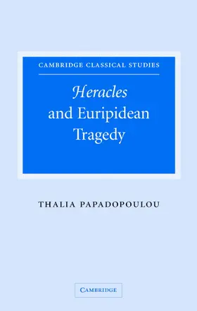 Papadopoulou |  Heracles and Euripidean Tragedy | Buch |  Sack Fachmedien