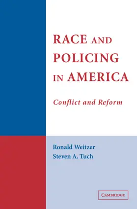 Weitzer / Tuch |  Race and Policing in America | Buch |  Sack Fachmedien