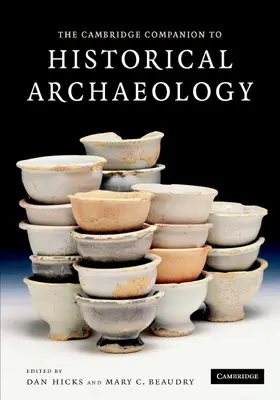 Hicks / Beaudry |  The Cambridge Companion to Historical Archaeology | Buch |  Sack Fachmedien