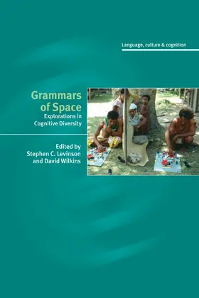 Levinson / Wilkins |  Grammars of Space | Buch |  Sack Fachmedien