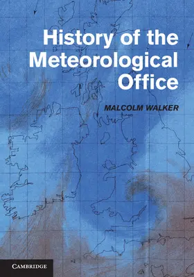 Walker |  History of the Meteorological Office | Buch |  Sack Fachmedien