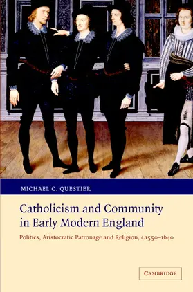 Questier |  Catholicism and Community in Early Modern England | Buch |  Sack Fachmedien