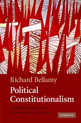 Bellamy | Political Constitutionalism | Buch | 978-0-521-86510-4 | www2.sack.de