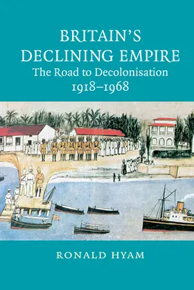 Hyam |  Britain's Declining Empire | Buch |  Sack Fachmedien