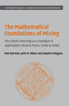 Sturman / Ottino / Wiggins |  The Mathematical Foundations of Mixing | Buch |  Sack Fachmedien