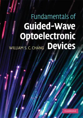 Chang |  Fundamentals of Guided-Wave Optoelectronic Devices | Buch |  Sack Fachmedien