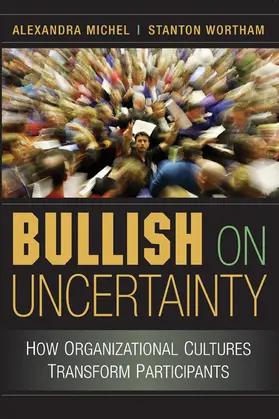 Michel / Wortham |  Bullish on Uncertainty | Buch |  Sack Fachmedien