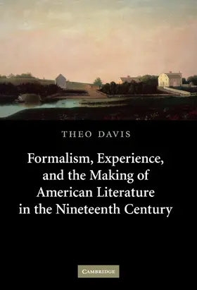 Davis |  Formalism, Experience, and the Making of American Literature in the Nineteenth Century | Buch |  Sack Fachmedien
