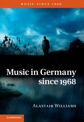 Williams |  Music in Germany since 1968 | Buch |  Sack Fachmedien