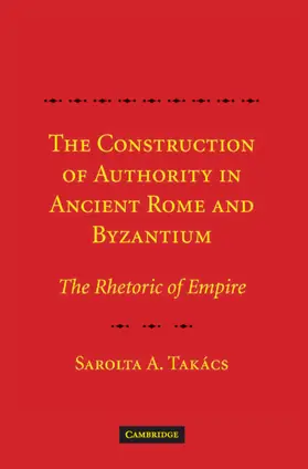 Takács |  Const Authority Ancient Rome Byzant | Buch |  Sack Fachmedien