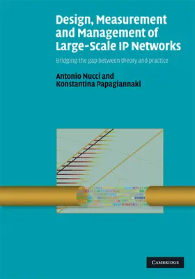 Nucci / Papagiannaki |  Design, Measurement and Management of Large-Scale IP Networks | Buch |  Sack Fachmedien