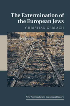 Gerlach |  The Extermination of the European Jews | Buch |  Sack Fachmedien