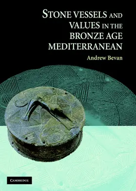 Bevan |  Stone Vessels Values Bronze Age Med | Buch |  Sack Fachmedien