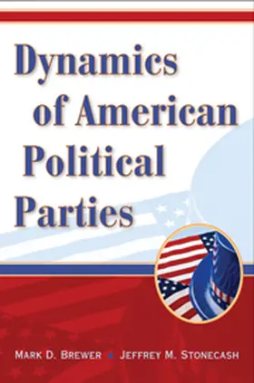 Brewer / Stonecash |  Dynamics of American Political Parties | Buch |  Sack Fachmedien