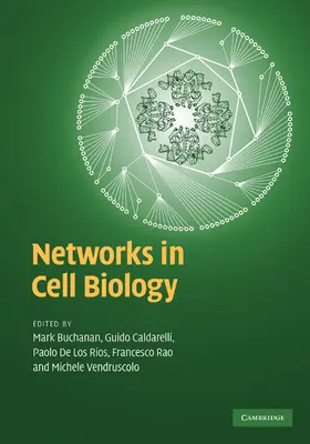 Buchanan / Caldarelli / De Los Rios |  Networks in Cell Biology | Buch |  Sack Fachmedien