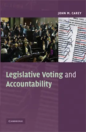 Carey |  Legislative Voting and Accountability | Buch |  Sack Fachmedien