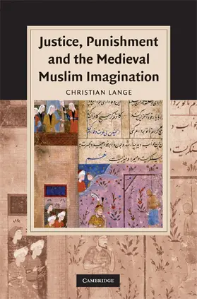 Lange |  Justice, Punishment and the Medieval Muslim Imagination | Buch |  Sack Fachmedien