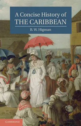 Higman | A Concise History of the Caribbean | Buch | 978-0-521-88854-7 | sack.de