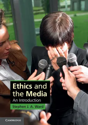 Ward |  Ethics and the Media | Buch |  Sack Fachmedien