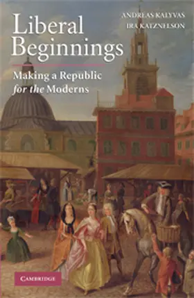 Kalyvas / Katznelson |  Liberal Beginnings | Buch |  Sack Fachmedien