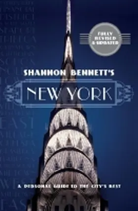 Bennett |  Shannon Bennett's New York: A Personal Guide to the City's Best | Buch |  Sack Fachmedien