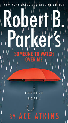 Atkins |  Robert B. Parker's Someone to Watch Over Me | Buch |  Sack Fachmedien