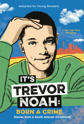 Noah |  It's Trevor Noah: Born a Crime | Buch |  Sack Fachmedien