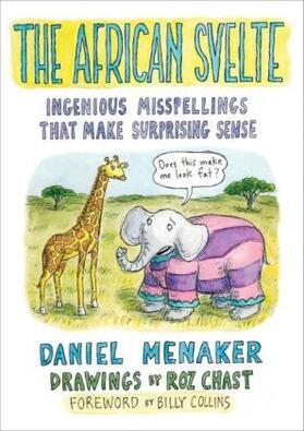 Menaker |  The African Svelte: Ingenious Misspellings That Make Surprising Sense | Buch |  Sack Fachmedien