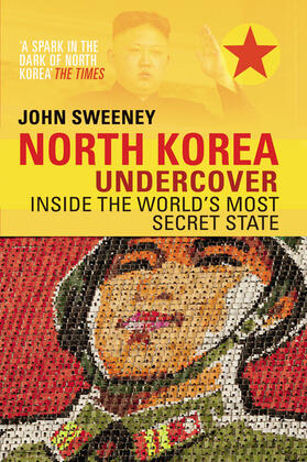 Sweeney |  North Korea Undercover | Buch |  Sack Fachmedien