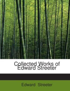 Streeter |  Collected Works of Edward Streeter | Buch |  Sack Fachmedien